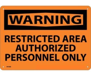 Warning - Restricted Area - Authorized Personnel Only - Mohawk Safety